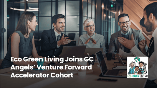 Eco Green Living Joins GC Angels’ Venture Forward Accelerator Cohort